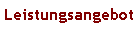 Textfeld: Leistungsangebot